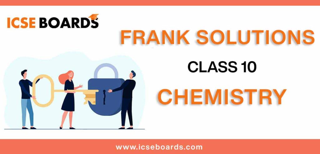 frank-solutions for Class 10 Chemistry