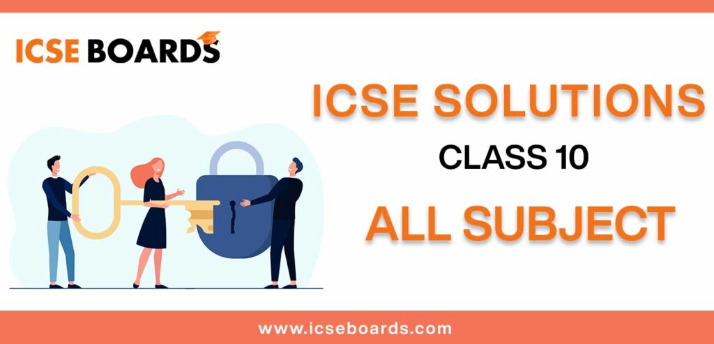 Download ICSE Solutions for Class 10 in PDF format