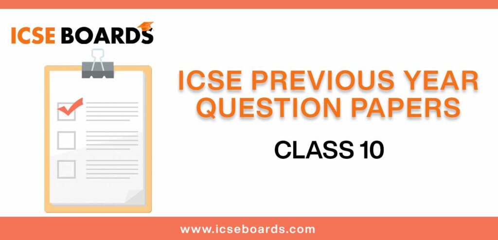 Solved ICSE Class 10 previous year question papers