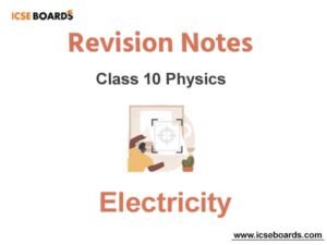 Notes Electricity ICSE Class 10 Physics