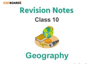 Short Notes ICSE Class 10 Geography