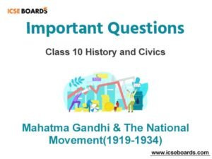 Mahatma Gandhi & The National Movement ICSE Class 10 Questions