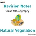 Natural Vegetation ICSE Class 10 Geography Notes