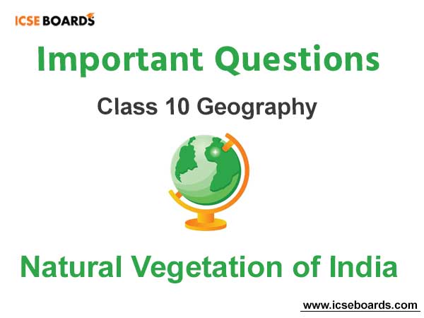 Natural Vegetation of India ICSE Class 10 Geography