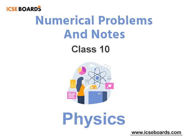 icse class 10 physics notes and solutions