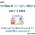Selina ICSE Class 10 Maths Solutions Chapter 6 Solving Problems Based On .
