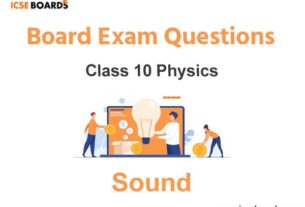 Sound ICSE Class 10 Physics Board Exam Questions