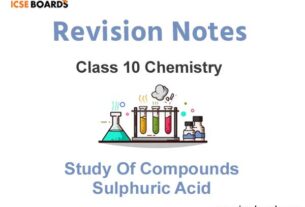 ICSE Class 10 Study of Compounds Sulphuric Acid Notes