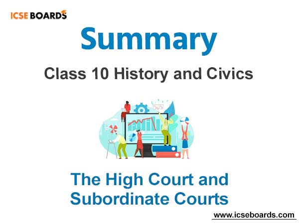 The High Court and Subordinate Courts Class 10 ICSE notes