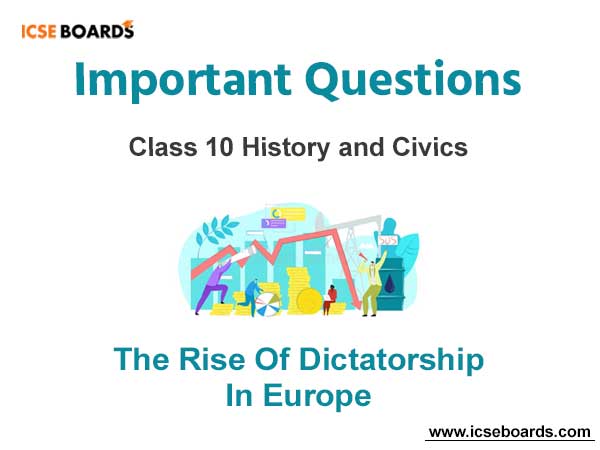 The Rise of Dictatorship in Europe ICSE Class 10 Questions