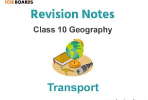 Transport ICSE Class 10 Geography Notes