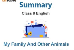 My Family And Other Animals Chapter Summary Class 8 English